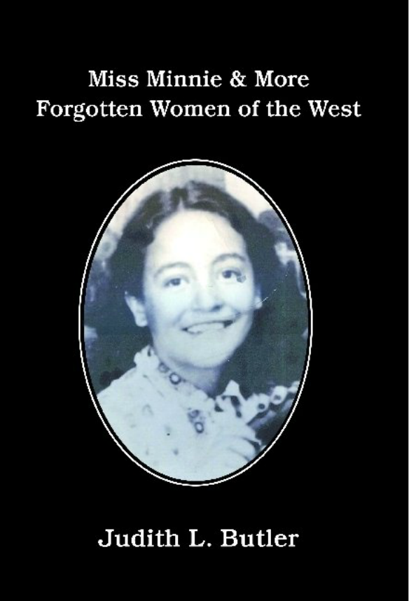 Miss Minnie & More Forgotten Women of The West